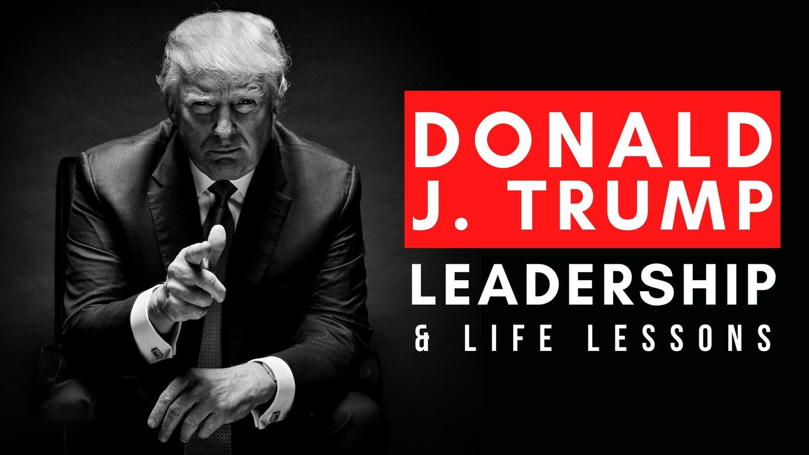 Donald Trump Leadership Life Lessons